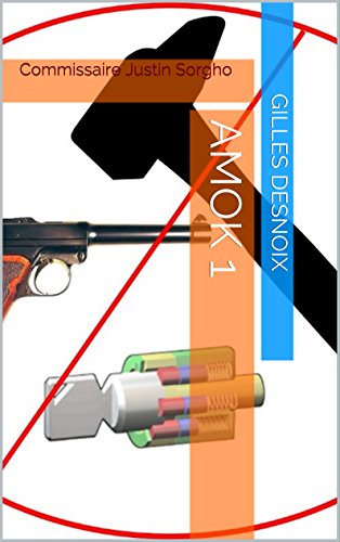 Télécharger Amok 1: Commissaire Justin Sorgho livre En ligne