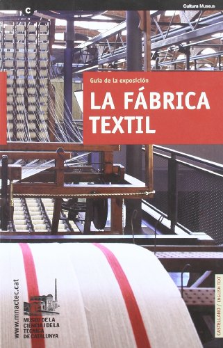 Portada de La Fabrica Textil: Guia de la Exposicion