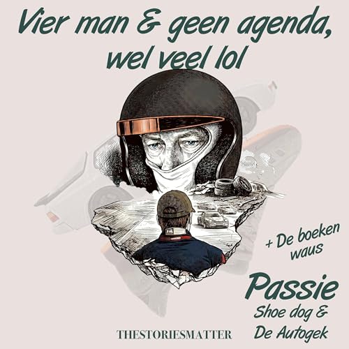 Vier man & Geen agenda, wel veel lol