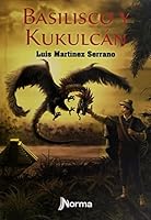 Basilisco Y Kukulkán.Mexico 6071304571 Book Cover