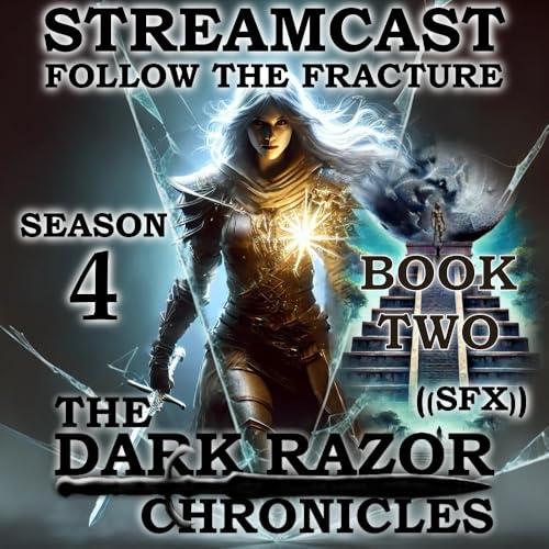 THE DARK RAZOR CHRONICLES: STREAMCAST - S04E07 - THE TEMPLE'S SPINE