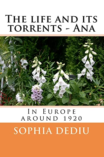The life and its torrents - Ana. In Europe around 1920