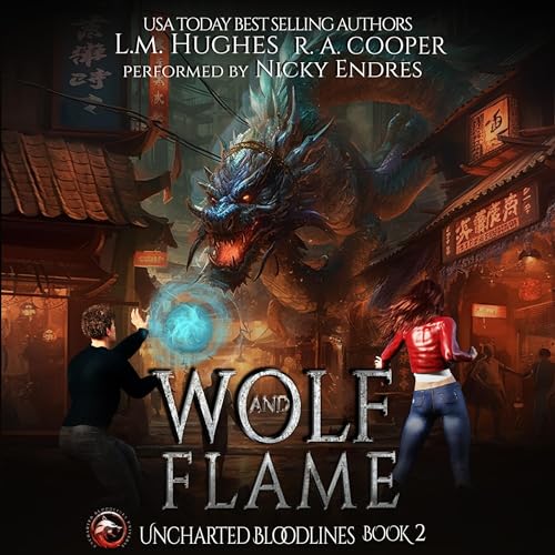 Wolf and Flame, Book 2 by Uncharted Bloodlines, L. M. Hughes, R. A. Cooper episode artwork
