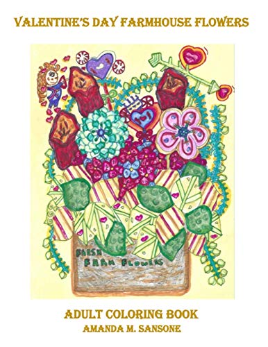 Valentine's Day Farmhouse Flowers: Adult Coloring Book