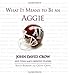 What It Means to Be an Aggie: John David Crow and Texas A&M's Greatest Players