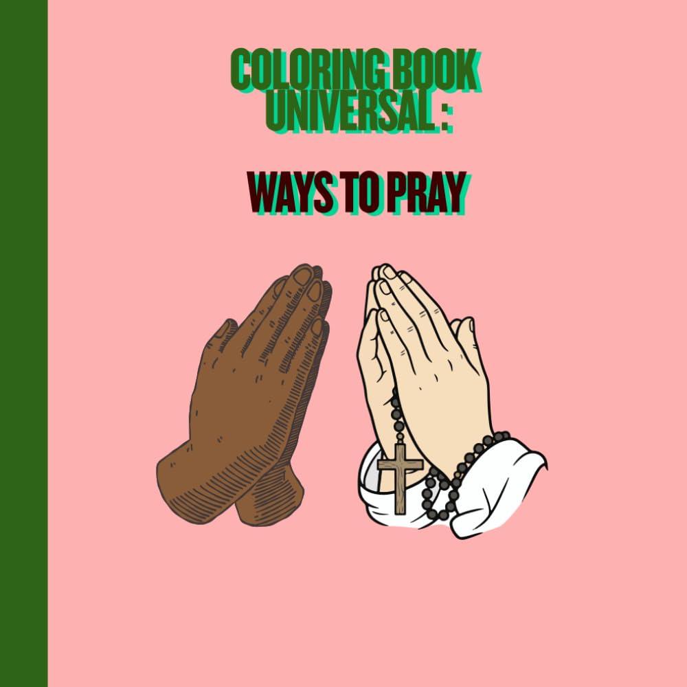 Coloring Book Universal : Ways to Pray