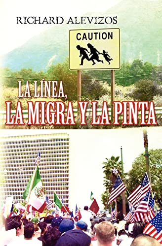 La Linea, La Migra y La Pinta (Spanish Edition)