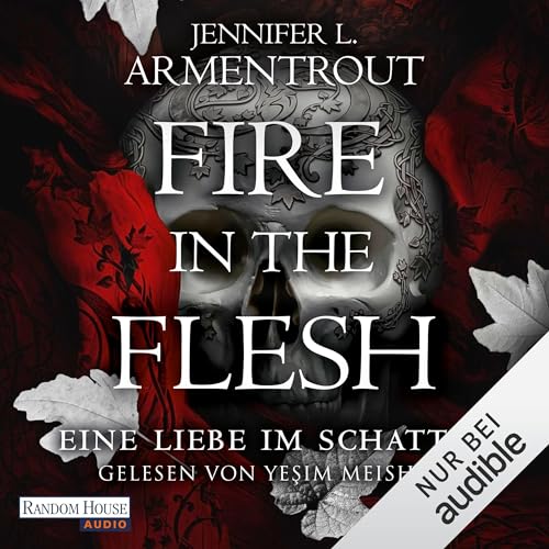 Fire in the Flesh Eine Liebe im Schatten 3 (Audible Audio Edition) Jennifer L
