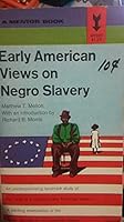 Early American Views on Negro Slavery from the Letters & Papers of the Founders of the Republic B002A6LKJ2 Book Cover