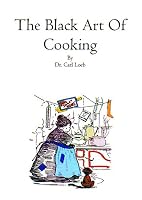 The Black Art of Cooking 0787305685 Book Cover
