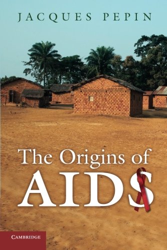 The Origins of AIDS