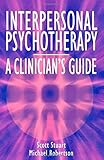 Interpersonal Psychotherapy: A Clinician's Guide