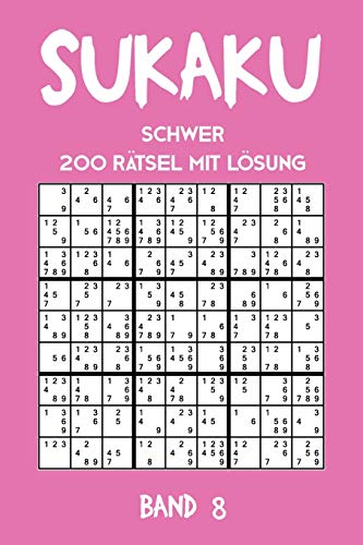 Sukaku Schwer 200 Rätsel mit Lösung Band 8: Spannende Sudoku Variante,Rätsel Heft,2 Rätsel pro Seite (German Edition)
