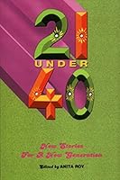 21 Under 40: New Stories For A New Generation 8189884034 Book Cover