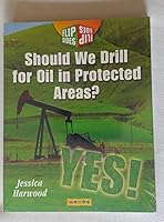 Should We Drill for Oil in Protected Areas ? Yes ! No ! 1593367678 Book Cover