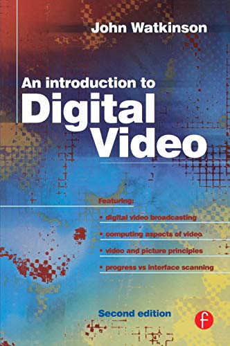Introduction to Digital Video, Second Edition