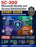 SC-300 Study Guide: Microsoft Identity and Access Administrator Exam Prep: Comprehensive Theory, Real-World Labs, and Full Objective Coverage for Microsoft ... & IT Certification Series Book 1)