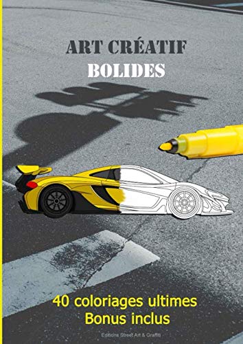 Art Créatif Bolides: 40 coloriages horizontaux | Adultes et enfants | Grand format | passionné d'automobiles mythiques, sportives | sport motorisé | A4 =21 x 29,7 cm