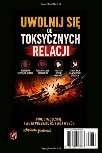 UWOLNIJ SIĘ OD TOKSYCZNYCH RELACJI- Poradnik napisany na podstawie własnych przeżyć i obserwacji, jak radzić sobie w relacjach z toksycznymi osobami.