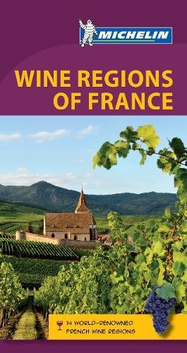 Michelin Green Guide Wine Regions of France (Green Guide/Michelin)