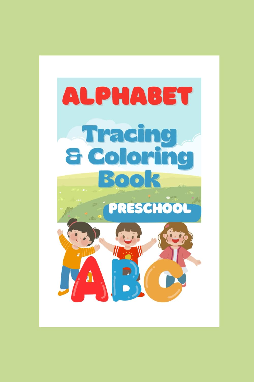 Alphabet Tracing & Coloring Book: PRESCHOOL
