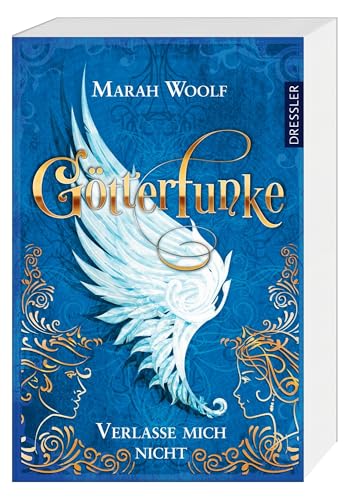 GötterFunke 3: Verlasse mich nicht: Fesselnde Mischung aus Fantasy, Romance und griechischer Mythologie