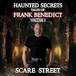 Cover of Haunted Secrets: Tales of Frank Benedict, Vol. 3