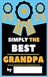 Simply The Best Grandpa: Fill-In Journal: Things I Love About Grandpa , Writing Prompt Fill-In The Blank Gift Book