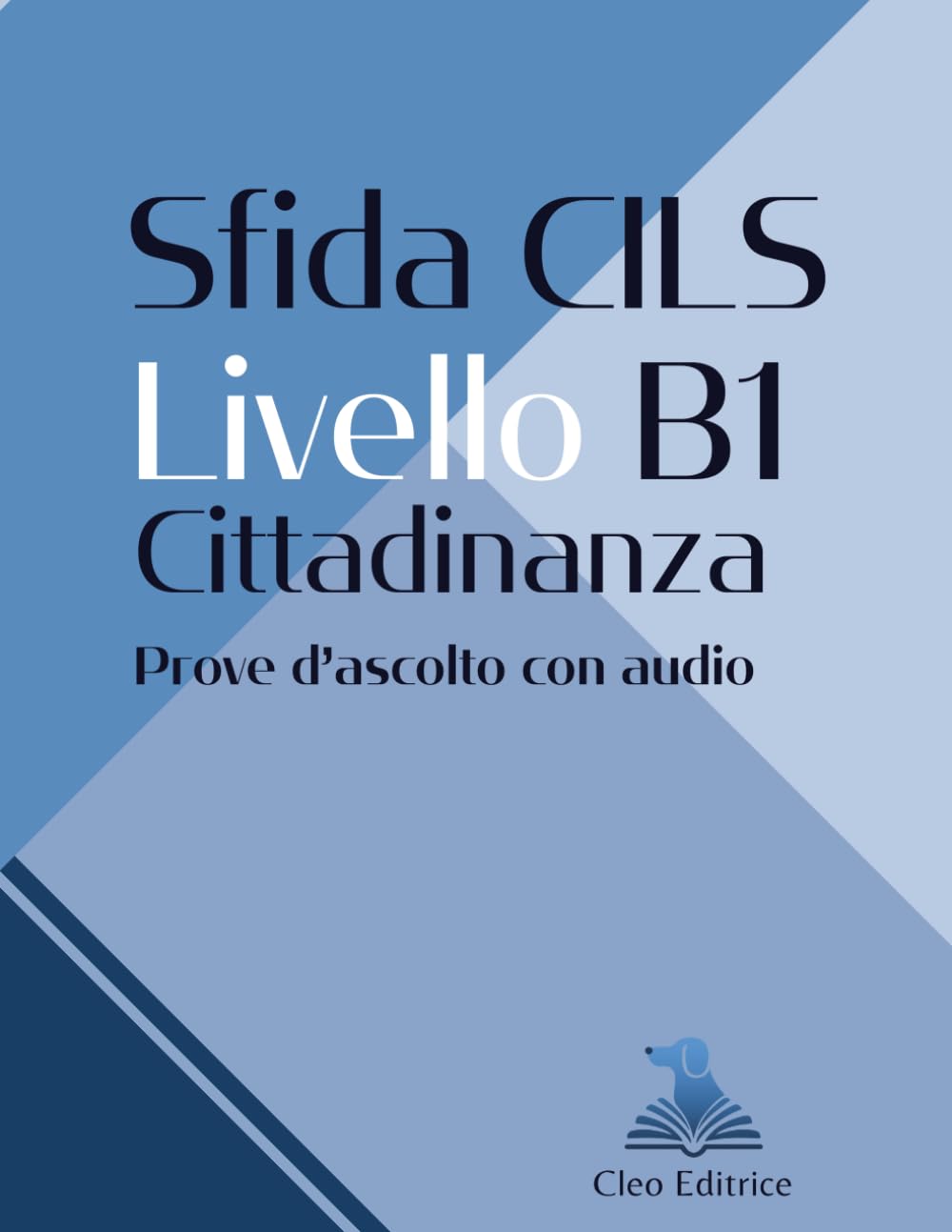 Sfida CILS B1 Cittadinanza: Simulazioni d'esame
