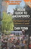 Inside Guide to Sacramento: The Hidden Gold of California's Capital