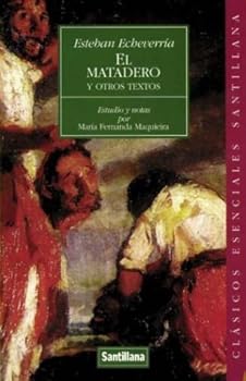Paperback El Matadero y Otros Textos (Spanish Edition) [Spanish] Book