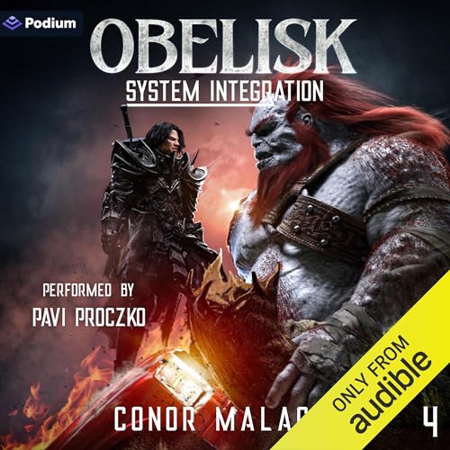 Audiobook: Obelisk: System Integration 4: A LitRPG Adventure by Conor Malachi episode artwork