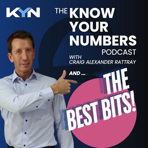 From the Tools to the Boardroom - The Best of the Know Your Numbers Podcast