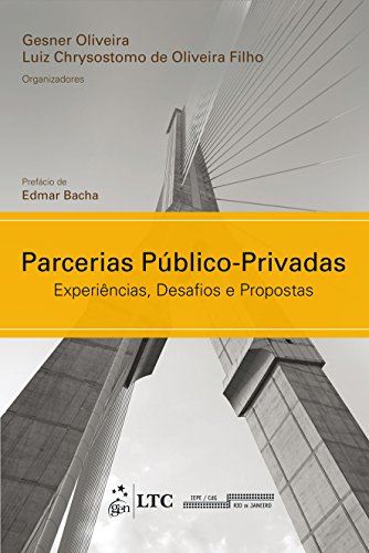 Parcerias público-privadas: Experiências, desafios e propostas