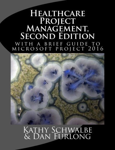 Healthcare Project Management, Second Edition by Schwalbe, Kathy