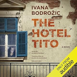 The Hotel Tito Audiolibro Por Ivana Bodrožić, Ellen Elias-Bursać - translator arte de portada