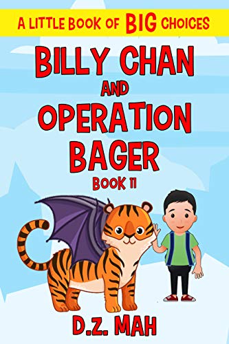 Télécharger Billy Chan and Operation Bager: A Little Book of BIG Choices (Billy the Chimera Hunter 11) (English Gratuit