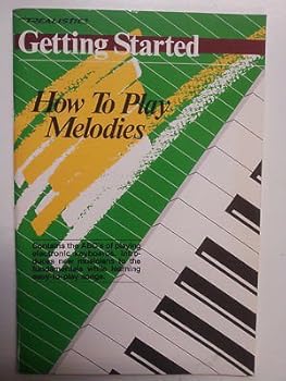Loose Leaf HOW TO PLAY MELODIES , getting started Book