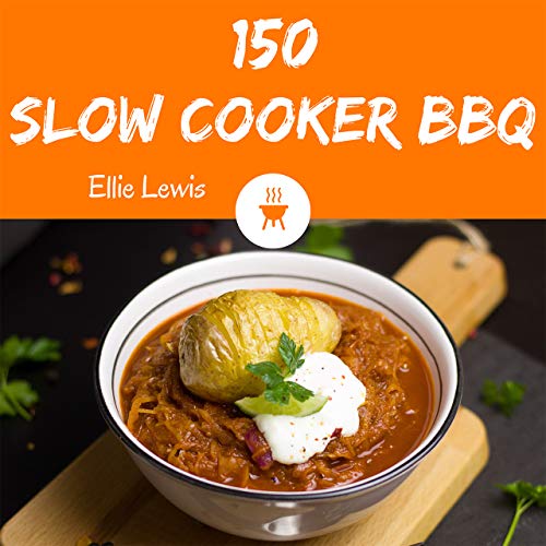 Slow Cooker BBQ 150 Enjoy 150 Days With Amazing Slow Cooker Bbq