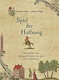 Das Spiel der Hoffnung: Der Ursprung der Lenormand-Karten - Alexander Glück 