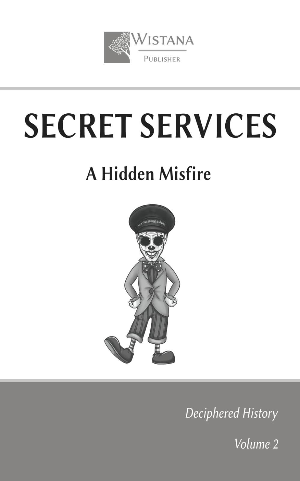 Secret Services: A Hidden Misfire (Deciphered History)