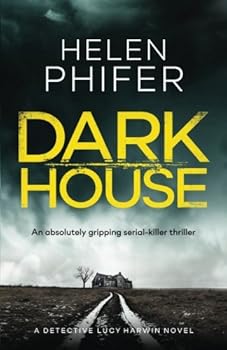 Paperback Dark House: An absolutely gripping serial killer thriller (Detective Lucy Harwin) Book