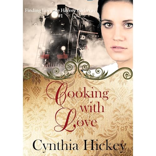 Cooking With Love Audiolibro Por Cynthia Hickey arte de portada