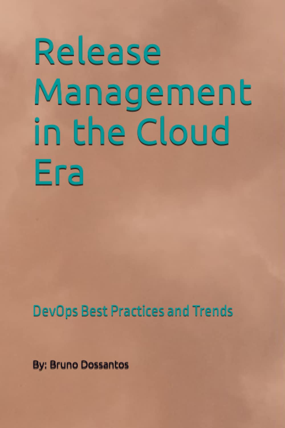 Release Management in the Cloud Era: DevOps Best Practices and Trends