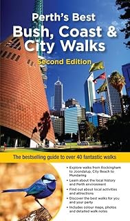 Perth's Best Bush, Coast & City Walks 2/e: The bestselling guide to over 40 fantastic walks