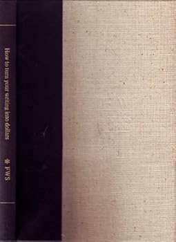 How To Turn Your Writing Into Dollars.