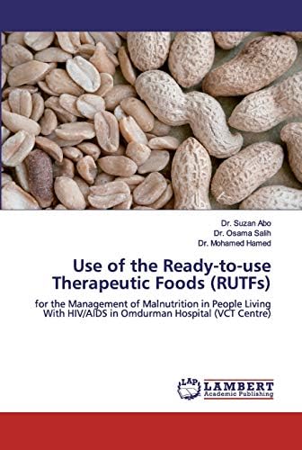 Use of the Ready-to-use Therapeutic Foods (RUTFs): for the Management of Malnutrition in People Living With HIV/AIDS in Omdurman Hospital (VCT Centre)