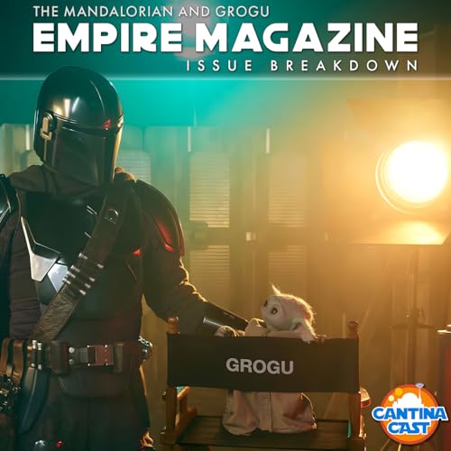 643 - The Mandalorian and Grogu, Empire Magazine Issue Breakdown