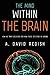 The Mind within the Brain: How We Make Decisions and How those Decisions Go Wrong