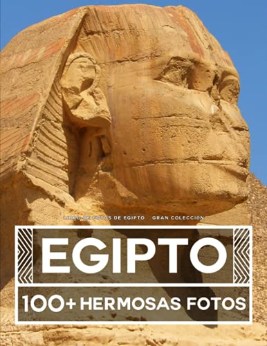 Libro De Fotos De Egipto   Gran Colección: 100 Hermosas Fotos En Este Fantástico Álbum De Fotos